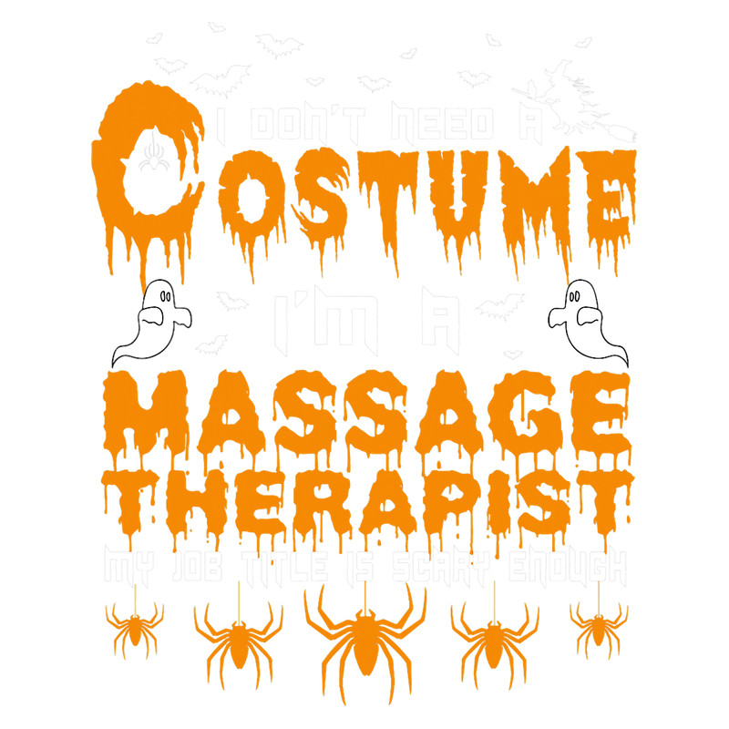I Dont Need A Costume Massage Therapist Halloween.png