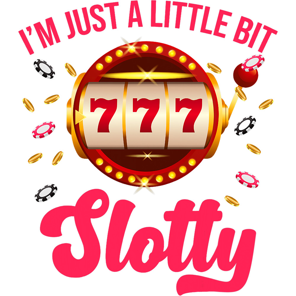 Im Just A Little Bit SLotty Slot Machine Gambling Casino.png