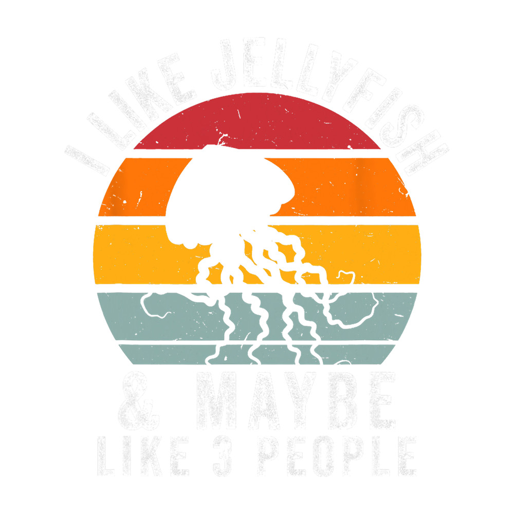 Jellyfish gift I Like Jellyfish 2Maybe Like 3 People Vintage Jellyfish.png