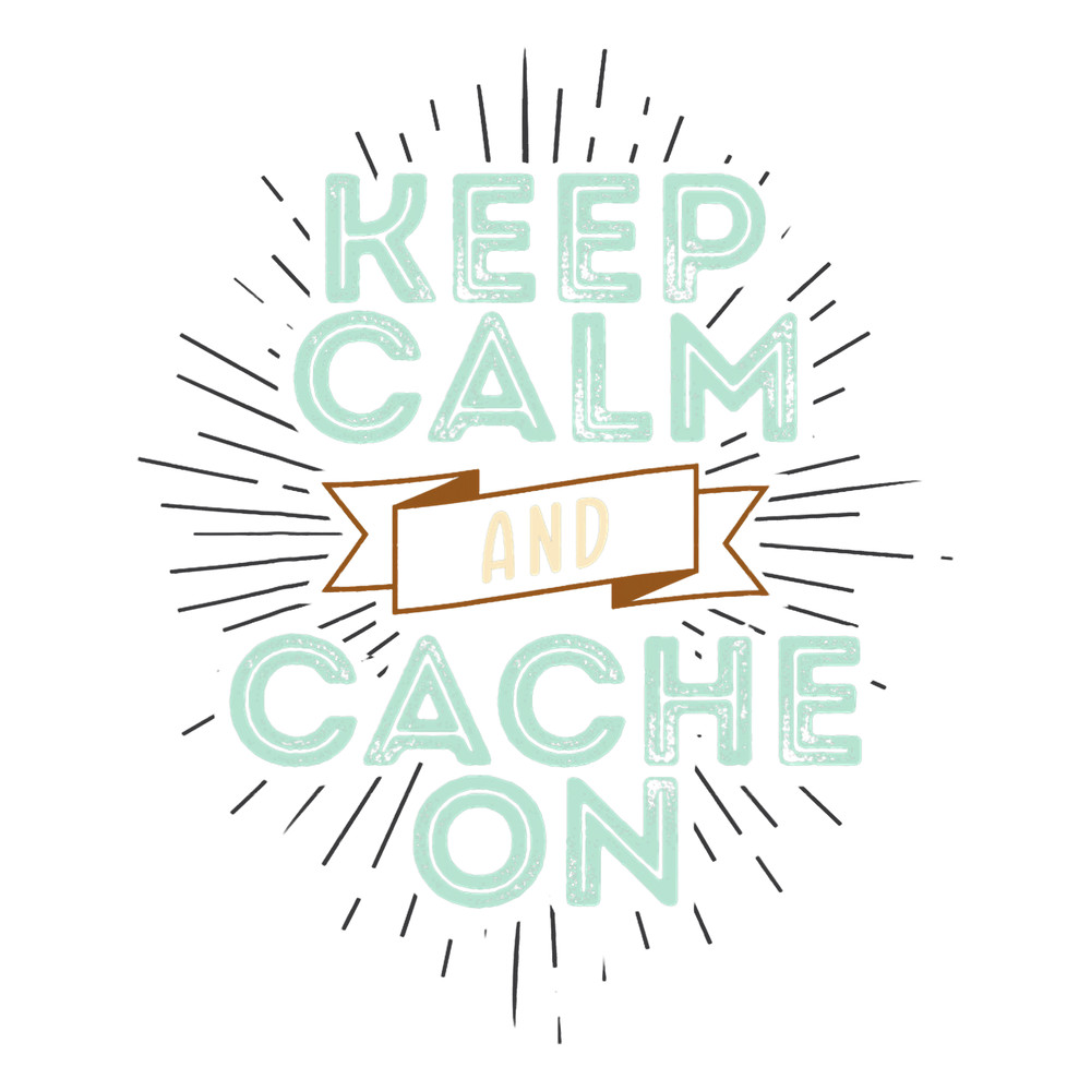 Keep Calm And Cache On Geocaching Geocacher Funny Apparel.png