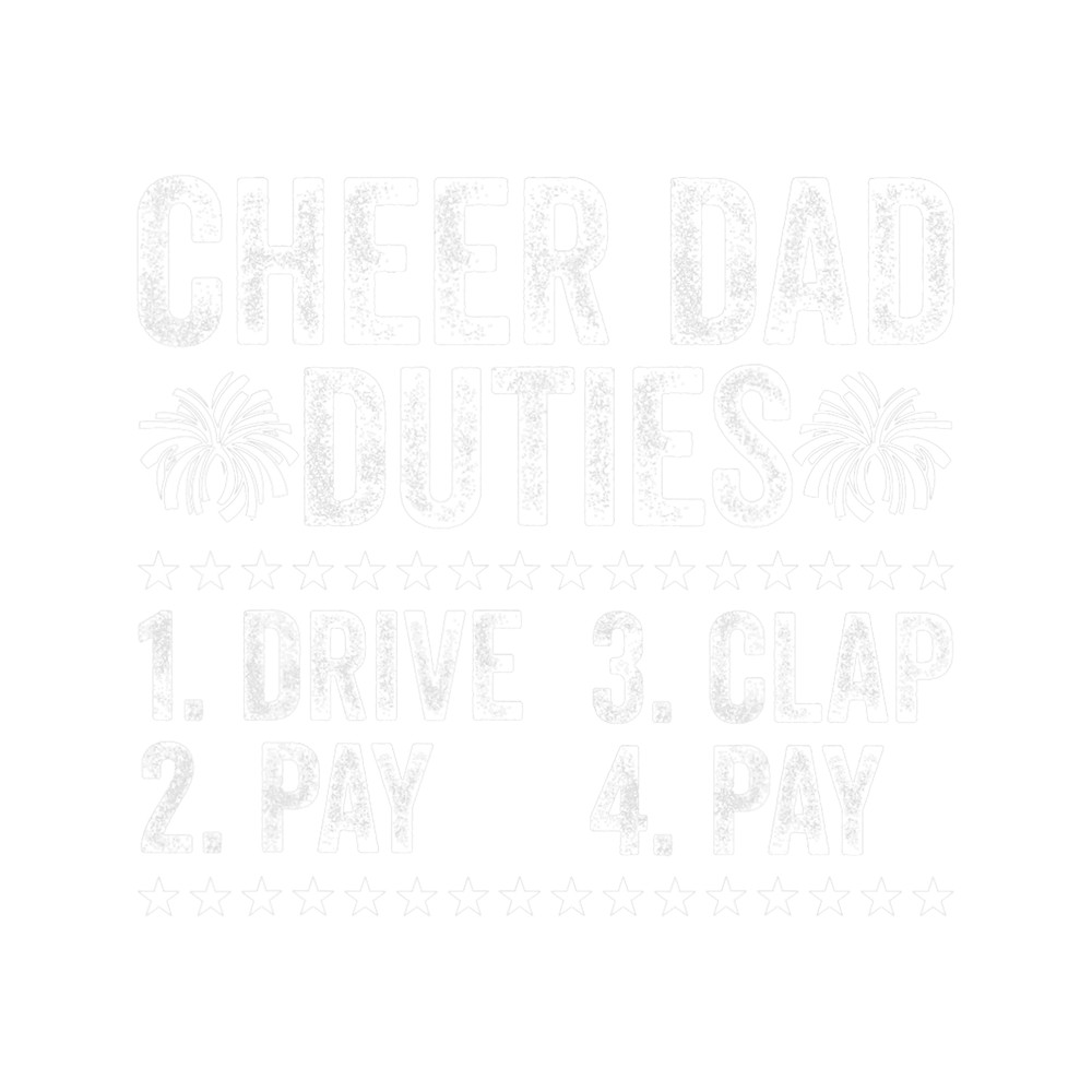 Mens Cheerleading Papa Cheer Dad Duties Drive Pay Clap Pay.png