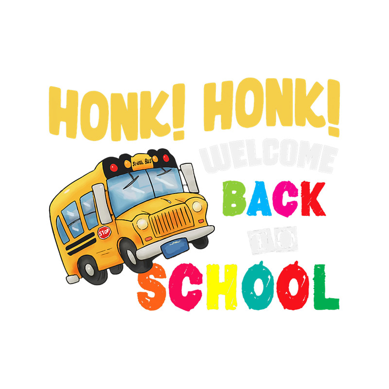 Honk Honk Welcome Back To School Funny Bus Driver 2.png