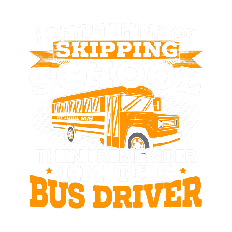 Im The Bus Driver Student Delivery School Service.png