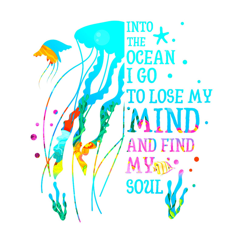 Jellyfish gift Into The Ocean I Go To Lose My Mind And Find My Soul Jelly.png