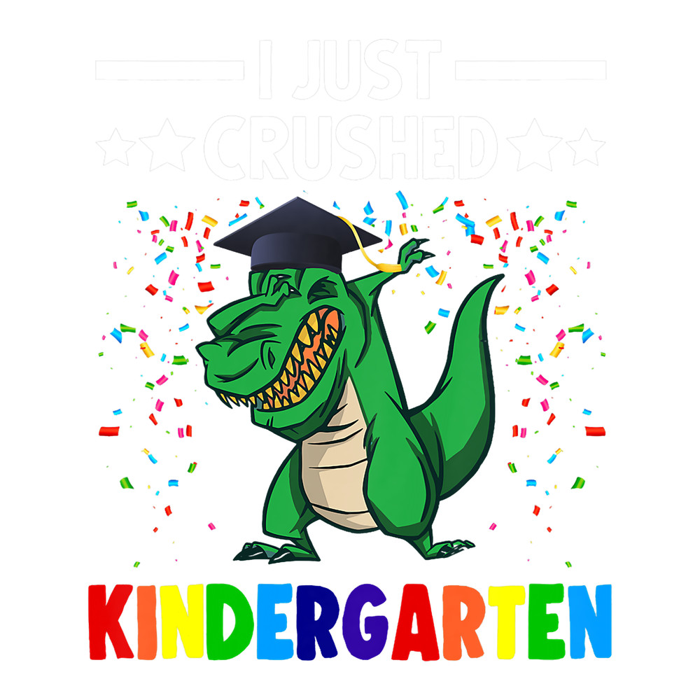 Kids I just Crushed Kindergarten Kindergarten.png