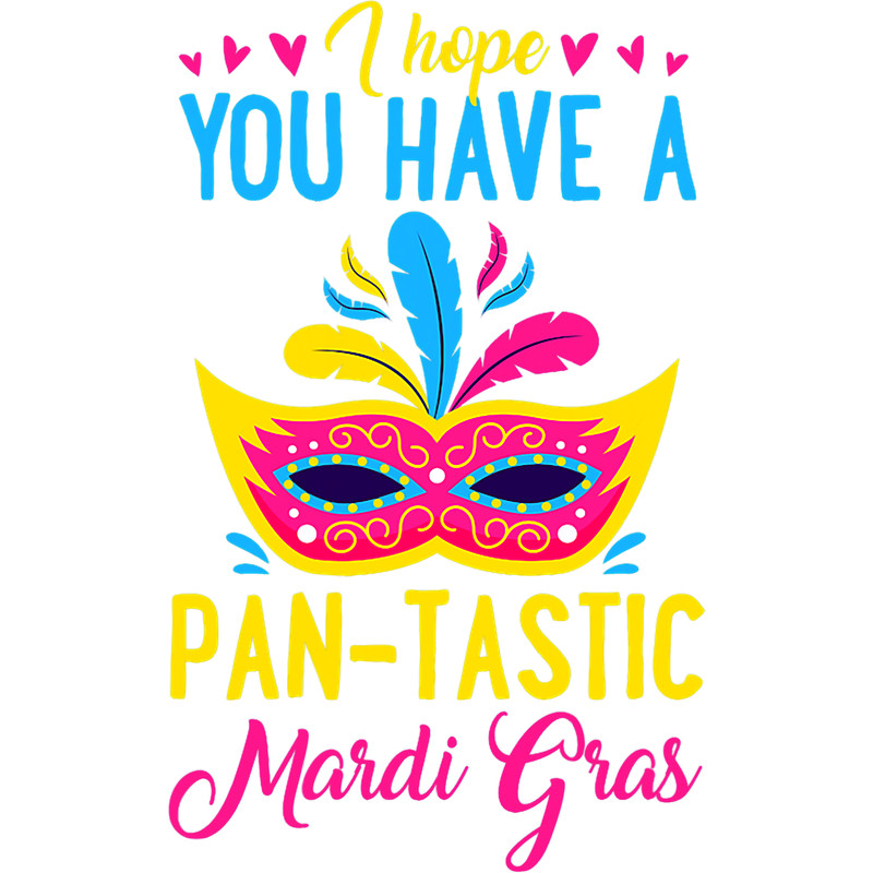LGBT Pride I Hope You Have A Pantastic Mardi Gras Pansexual Pride.png