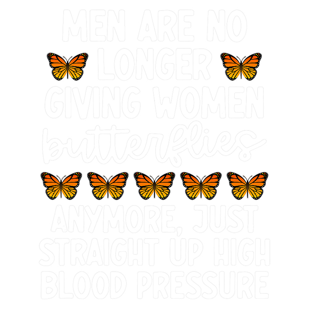 Men Are No Longer Giving Women Butterflies Anymore Quote.png