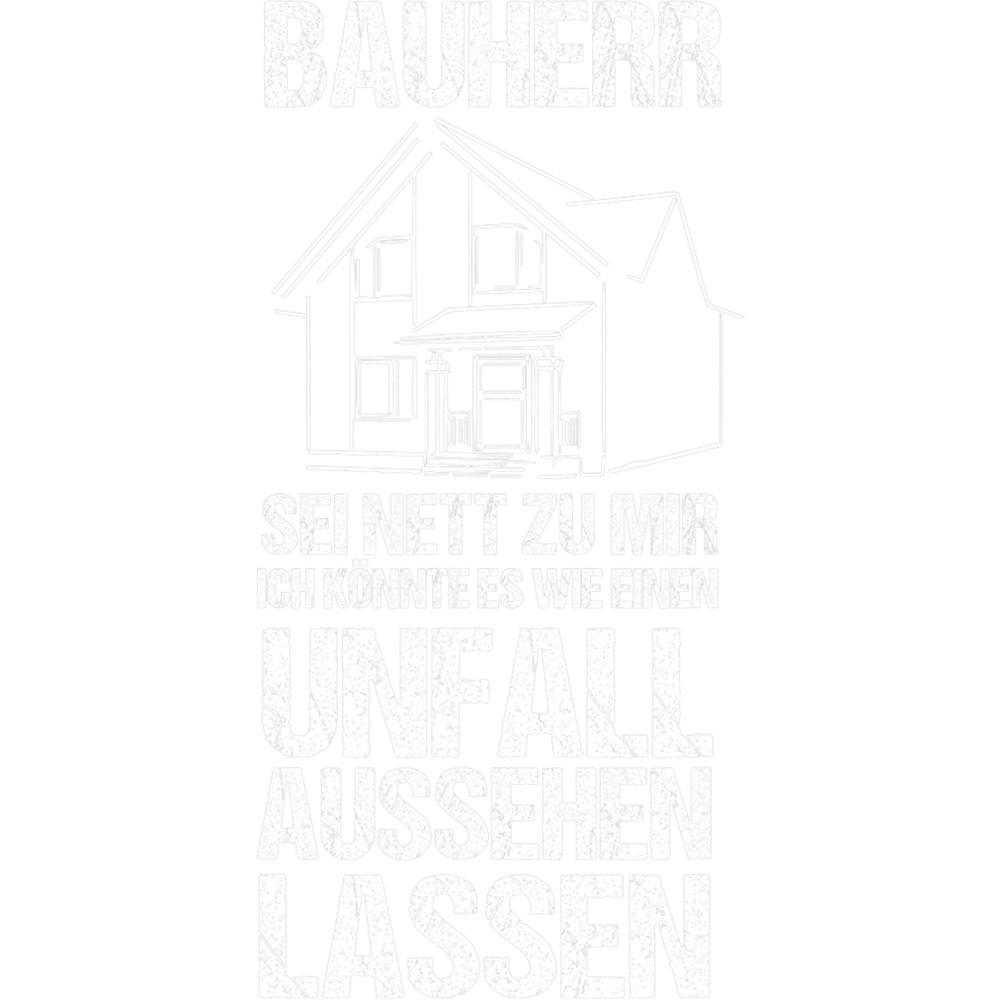 Mens Bauherr I could make it look like an accident.png