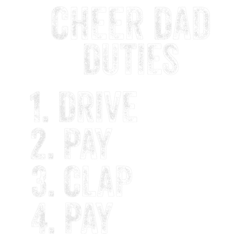 Mens Cheerleading Papa Cheer Dad Duties Drive Pay Clap.png