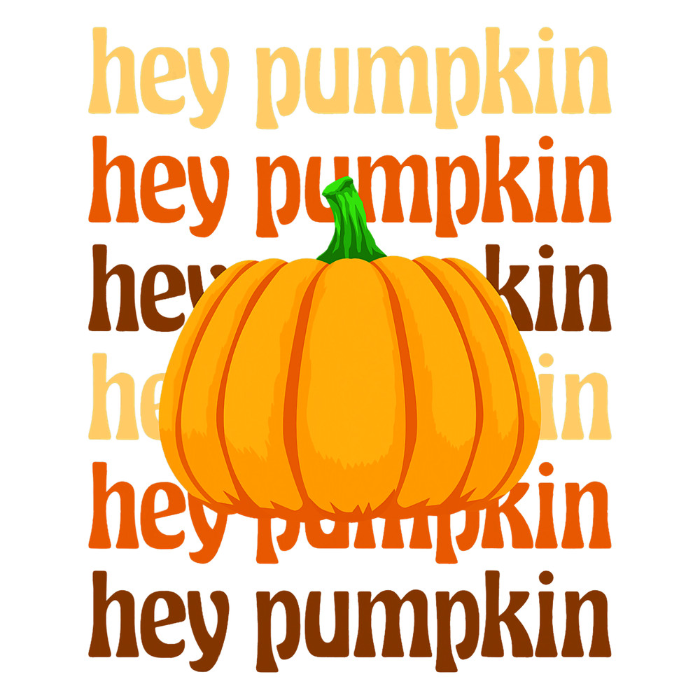 Hey There Pumpkin Funny Women Halloween Day Celebration.png