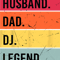 Husband Dad DJ Legend Funny DJ Disc Music Lover.png