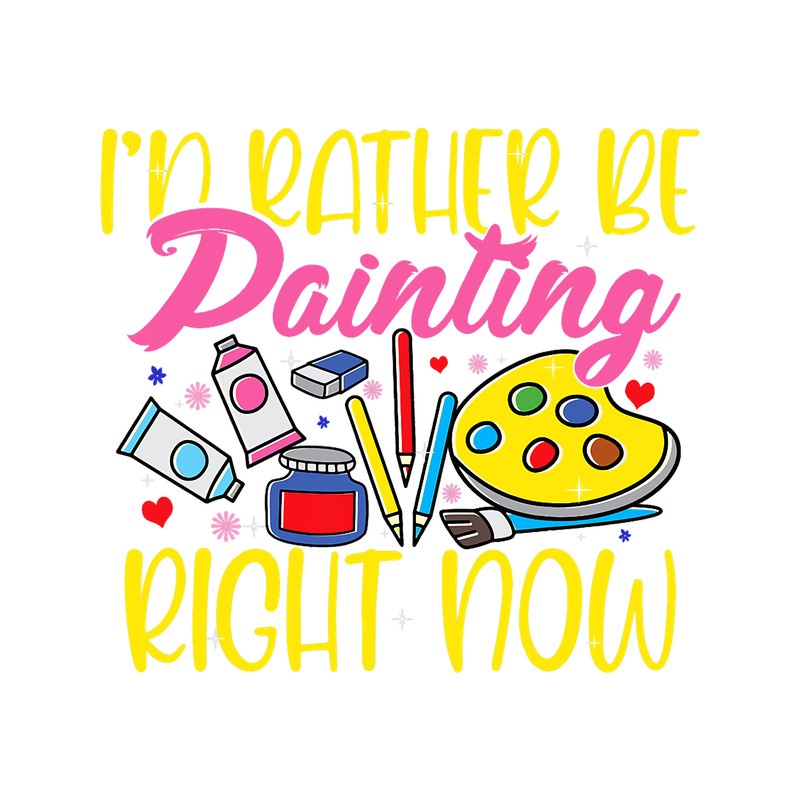 Id Rather Be Painting Shirt Funny Gift Shirt for Painters.png