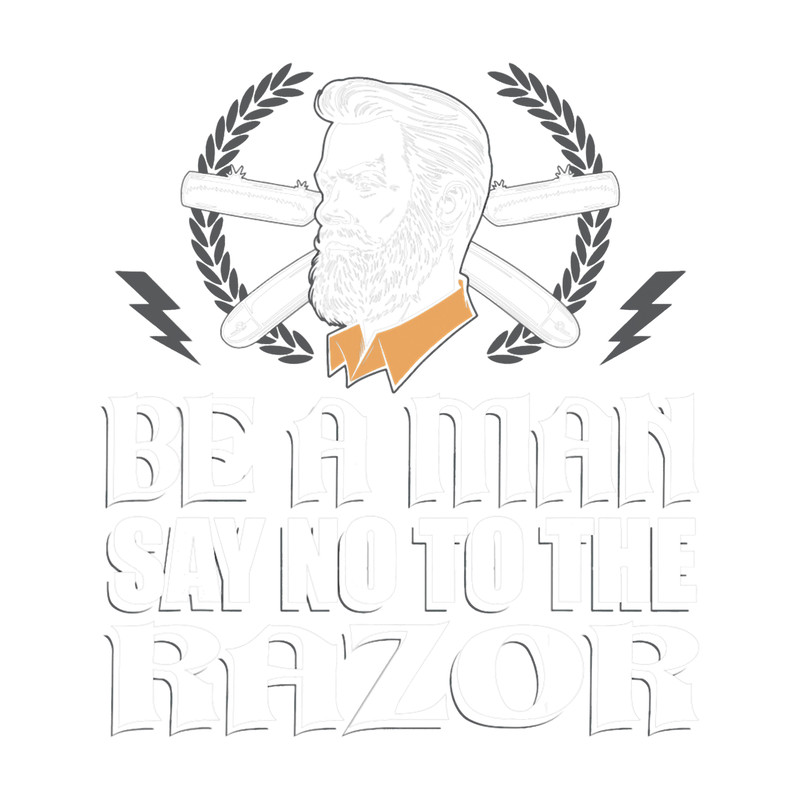 Mens Be A Man Say No To The Razor Full Bearded Beards.png