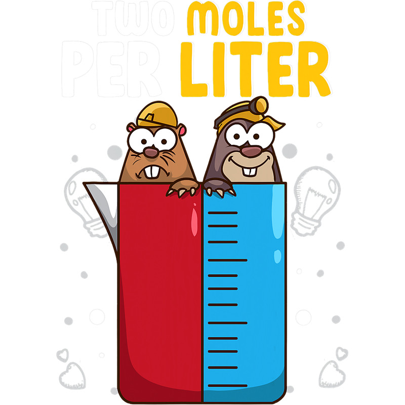 Mole Lover Two Moles Per Liter Chemistry And Science Chemist.png