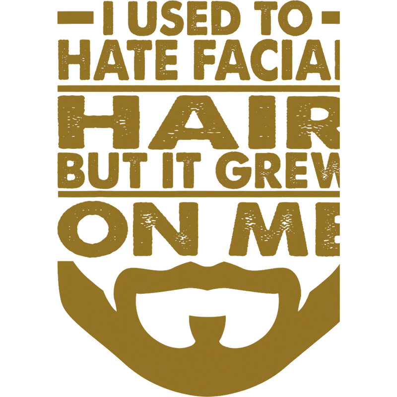 I Used To Hate Facial Hair Dad Jokes Beards.png