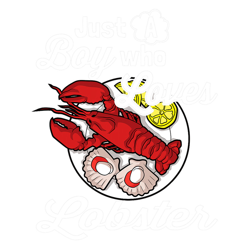 Lobsters Just A Boy Who Loves Lobster.png
