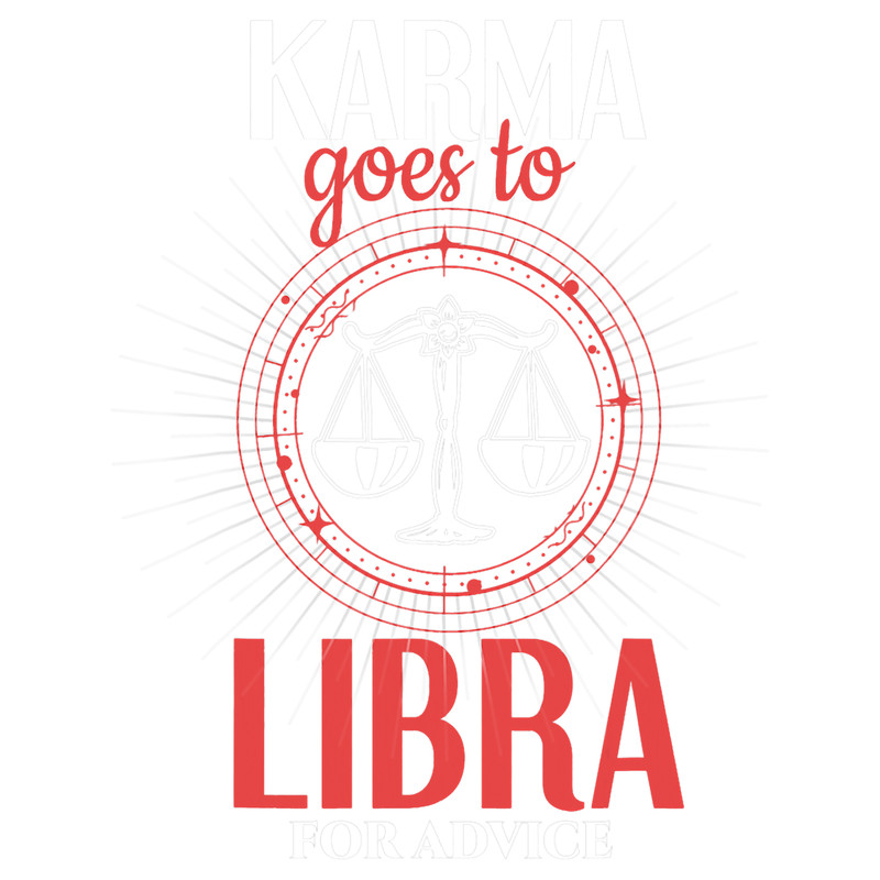 karma goes to libra for advice funny Astrology Zodiac.png