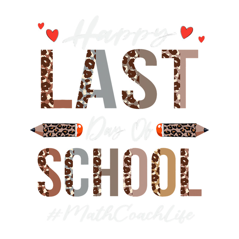 Math Coach Happy Last Day Of School Summer Funny Leopard.png