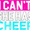 I Cant She Has Cheer Cheerleading Mom Dad Gift Long.png