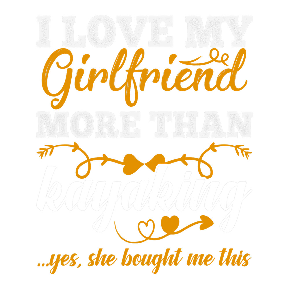 Kayak Water Kayaking Paddling Lover Kayaker Boyfriend Funny Kayak.png