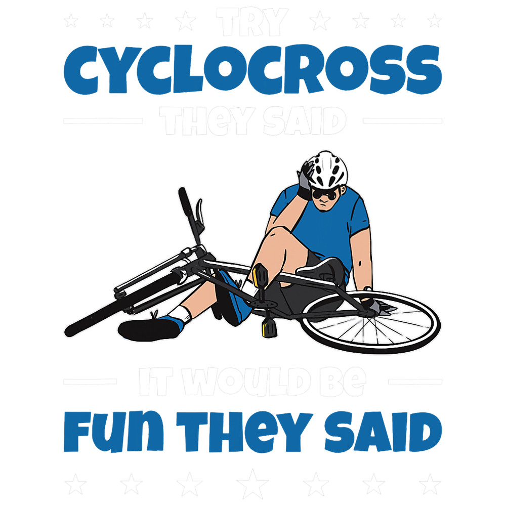 Motocross Biker Funny Cyclocross Saying With Cyclocross Bike.png