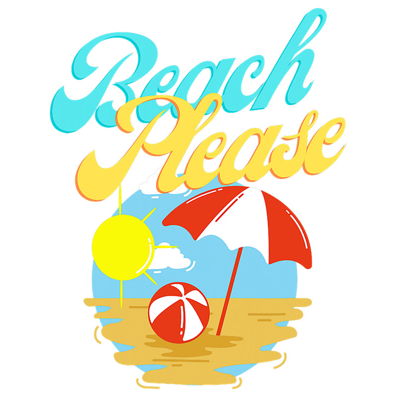 Lets Go To The Beach Please White.png
