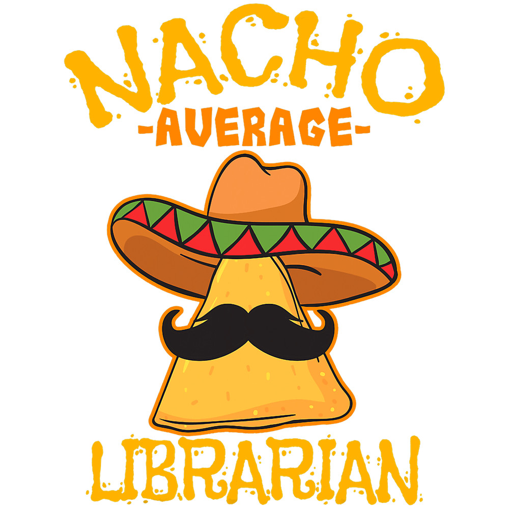 Librarian Job Nacho Average Librarian LibraryKeeper Library Cinco de Mayo.png