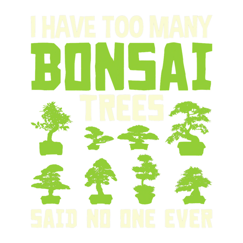 I Have Many Bonsai Trees Pruning Gardening Bonsai Tree.png