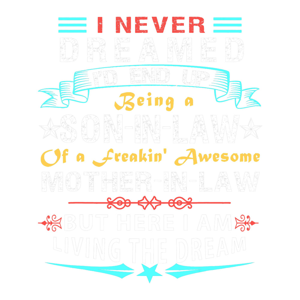 Mens Son In Law Of A Freaking Awesome Mother In Law Funny gift.png