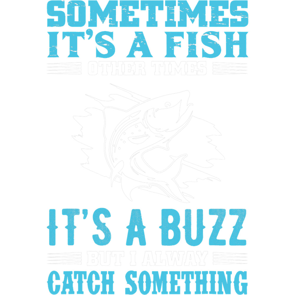 Sometimes its A Fish Fishing Design For Men Women Fisherman.png