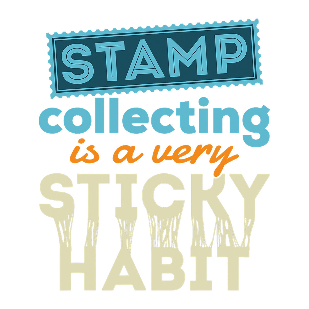 Stamp Collecting Collector Funny Philatelist Sticky Habit.png