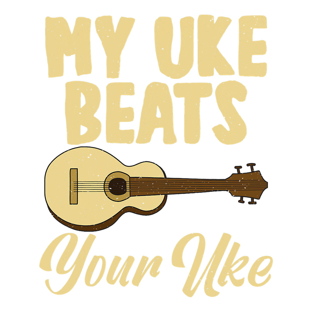 Ukulele Lover My Uke Beats your Uke Music Ukulele Musician.png