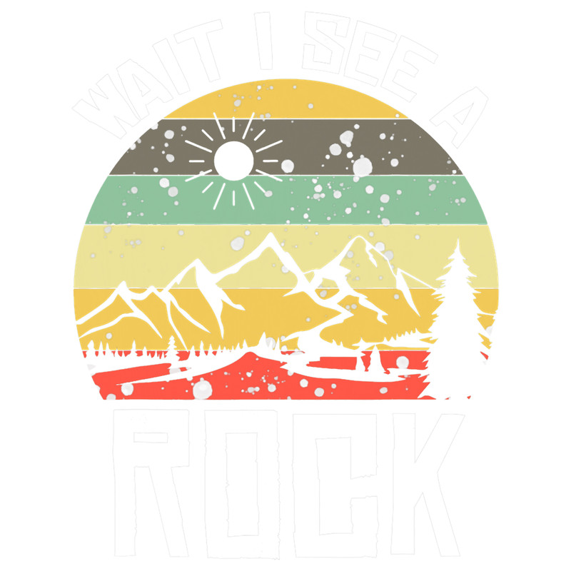 Wait I See A Rock Funny Geologist Funny Geologist.png