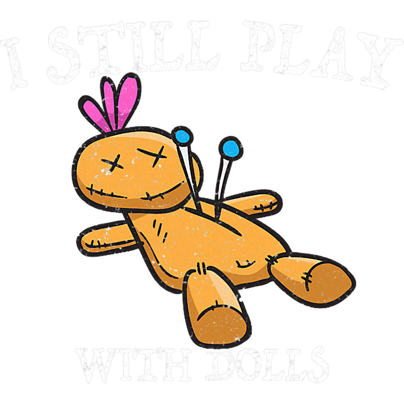 Womens I Still Play With Dolls Funny Voodoo Halloween Costume 1.png
