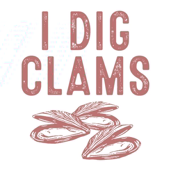 Seashells Cool I Dig Clams Funny Clamming Gift Clam Digging Men Women 21.png