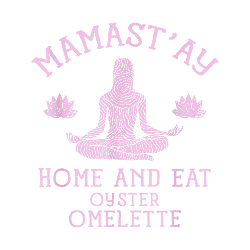 Seashells Mamastay Home and Eat Oyster Omelette Funny Food Humor.png