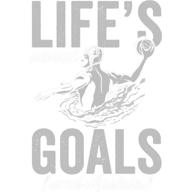 Water Polo Player Quote Lifes About Goals Water Polo 2.png