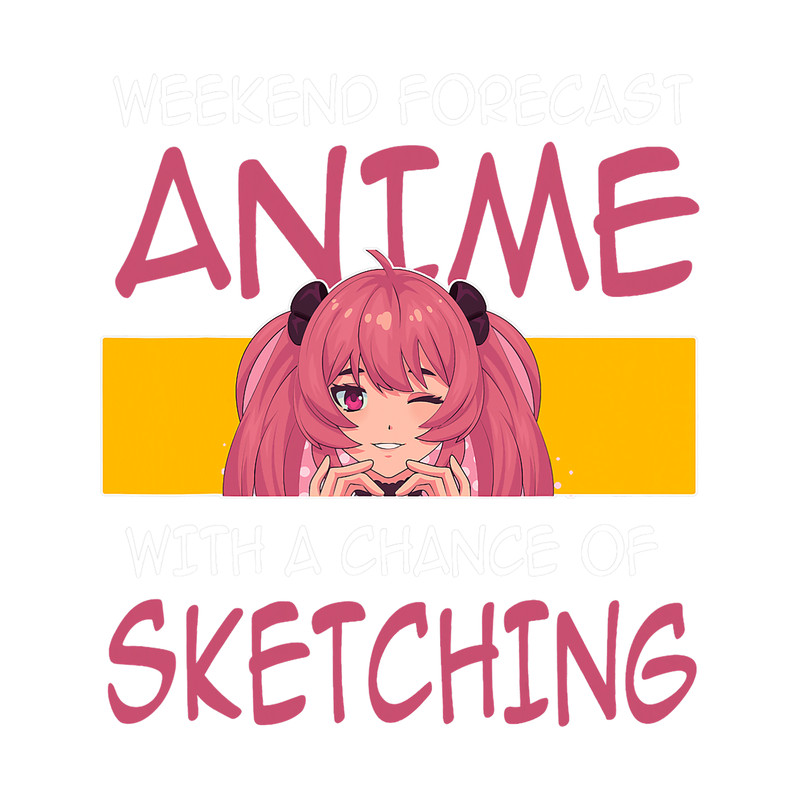 weekend forecast anime with sketching Anime Merch.png