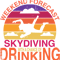 Skydiving Gift Weekend Forecast Skydiving With A Chance Of Drinking.png