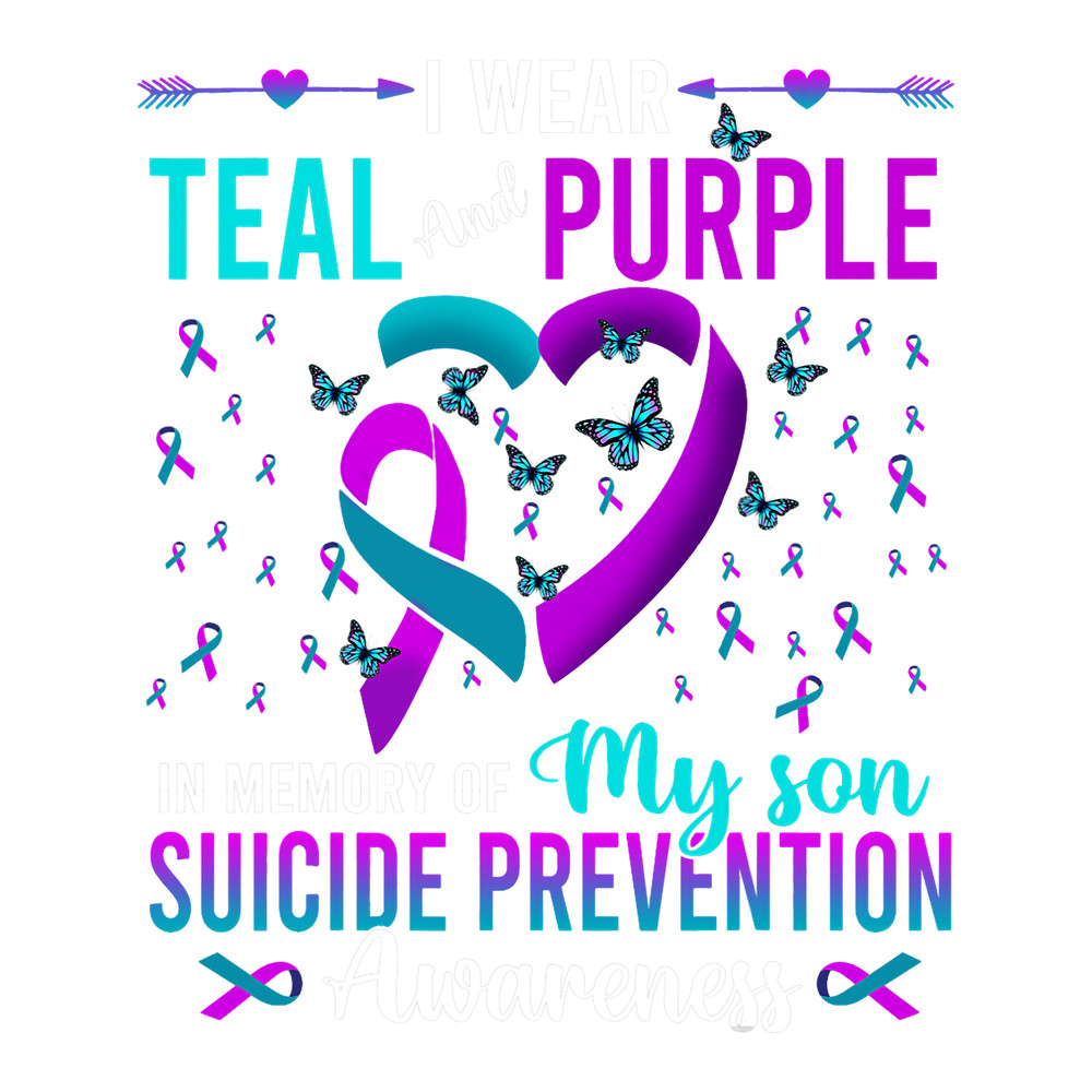 Suicide Prevention I Wear Teal Purple For My Son Suicide Prevention Awareness.png