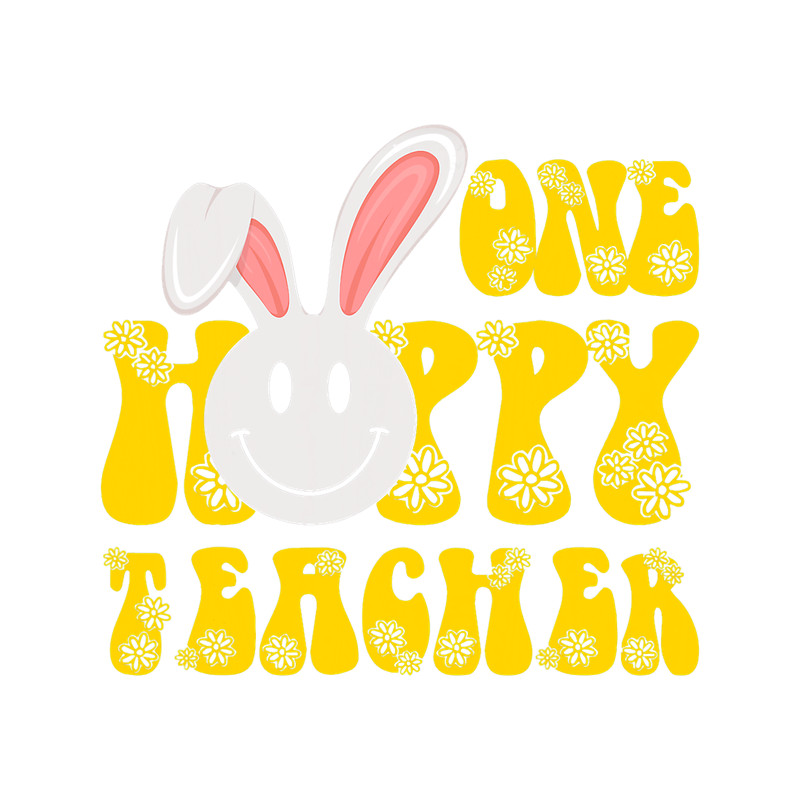 Teacher Job One Hoppy Teacher Bunny Easter Day Groovy Retro Boy Girl.png