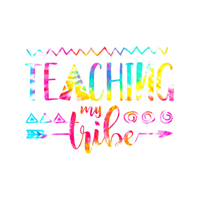 Teacher Job Tie Dye Teaching My Tribe School Teacher Back To School.png