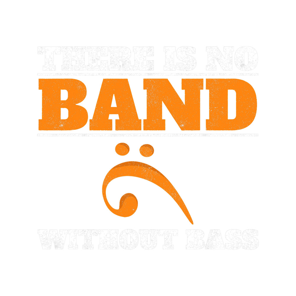 There Is No Band Without Bass Music Bass Clef Bassist.png