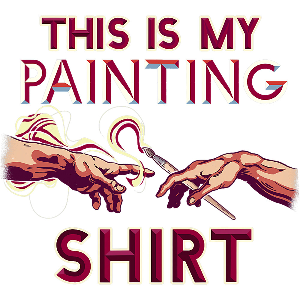 This Is My Painting Shirt Art Paint Artist Portrait Painter.png