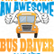 This Is What An Awesome Bus Driver Looks School Bus Driver.png