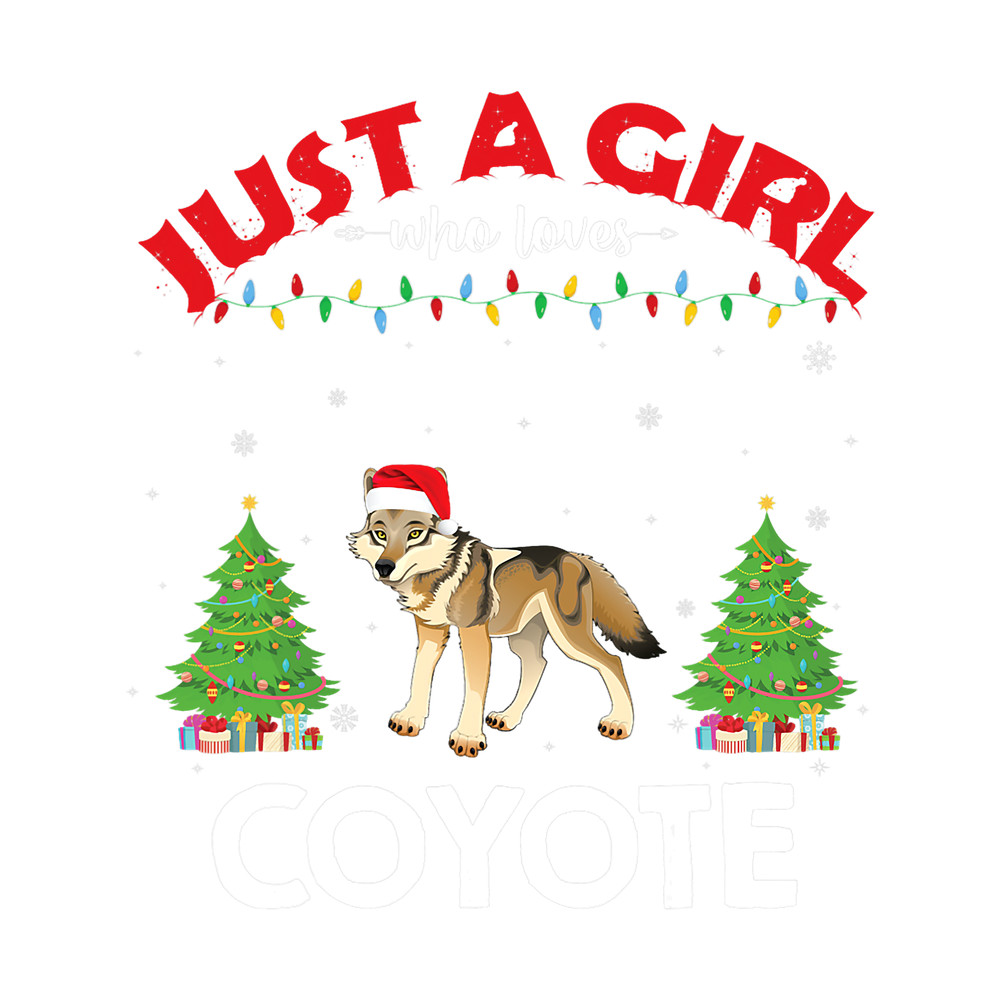 Wolf Lover Just A Girl Who Loves Coyote Funny Ugly Christmas Sweater.png