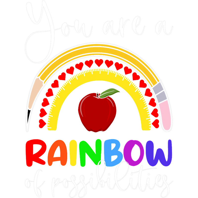 Teacher Job You Are A Rainbow Of Possibilities 2Cute Teacher.png