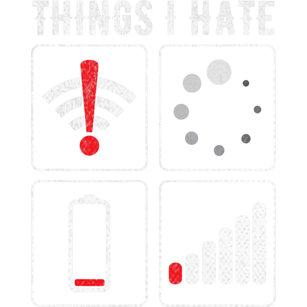 Things I Hate Technology Geek Computer Programmer Battery.png