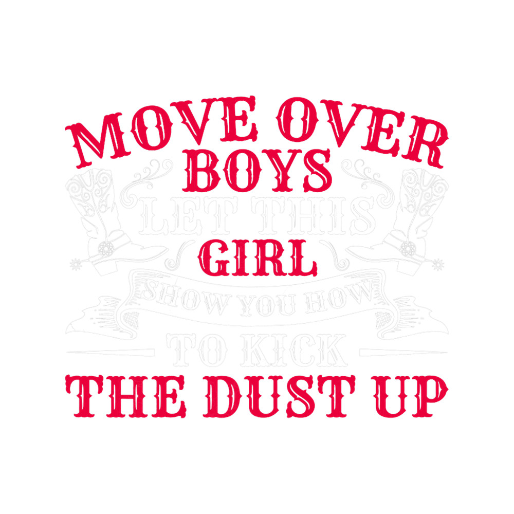 This Girl Show You How To Kick The Dust Up Country Music.png