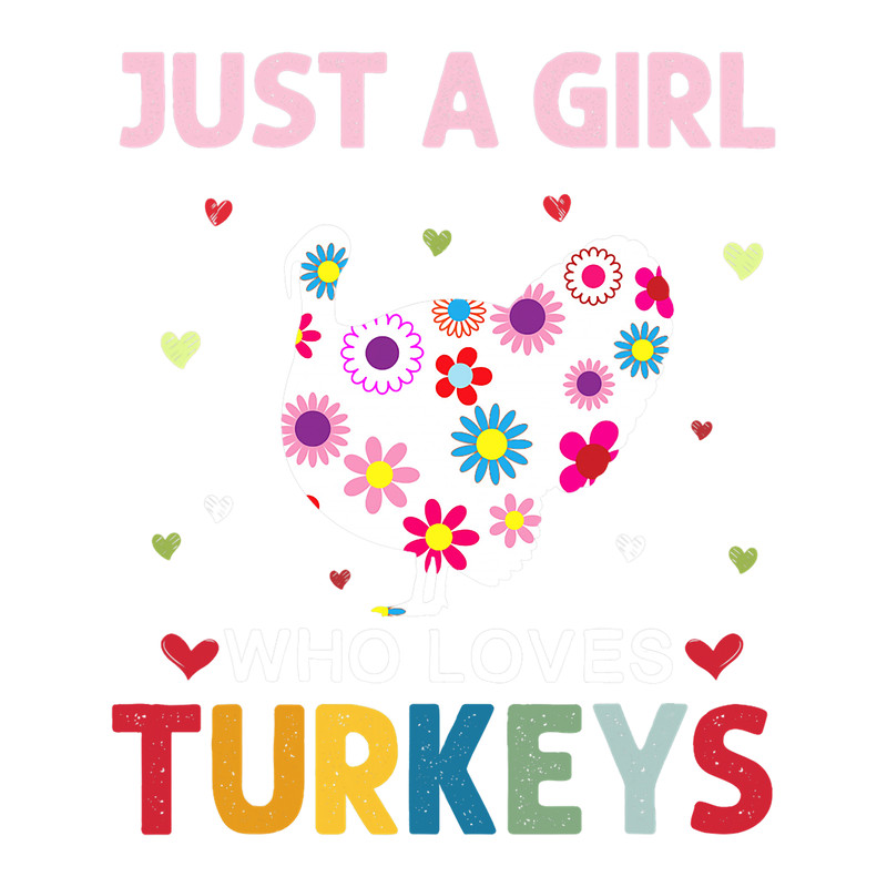 Turkeys Lover Just a Girl Who Loves Turkeys Daisy Flower.png